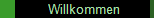 Willkommen